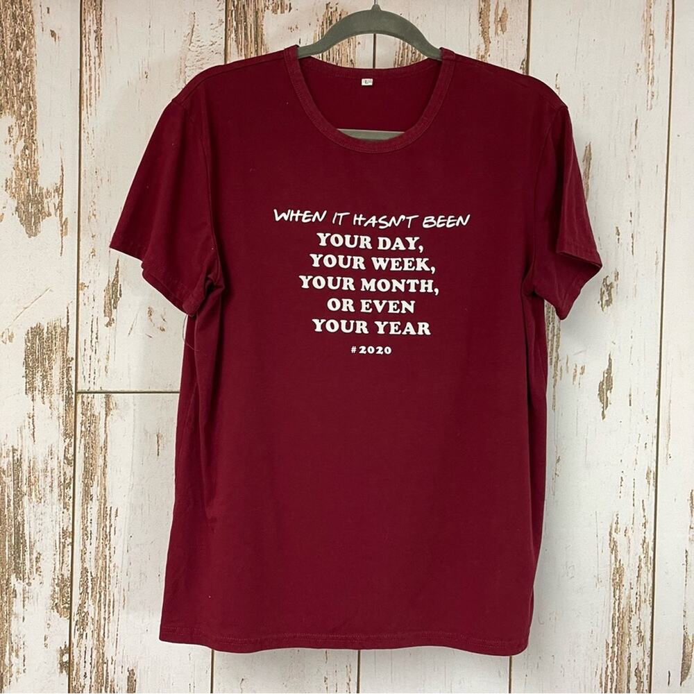 Graphic T-Shirt. Friends Saying 2020. Size Large. Excellent condition!